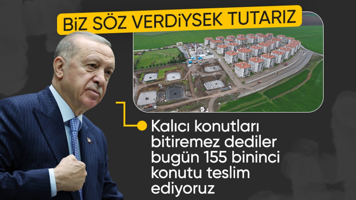 Cumhurbaşkanı Erdoğan: Kahramanmaraş’ta 155 bininci konutu teslim ediyoruz