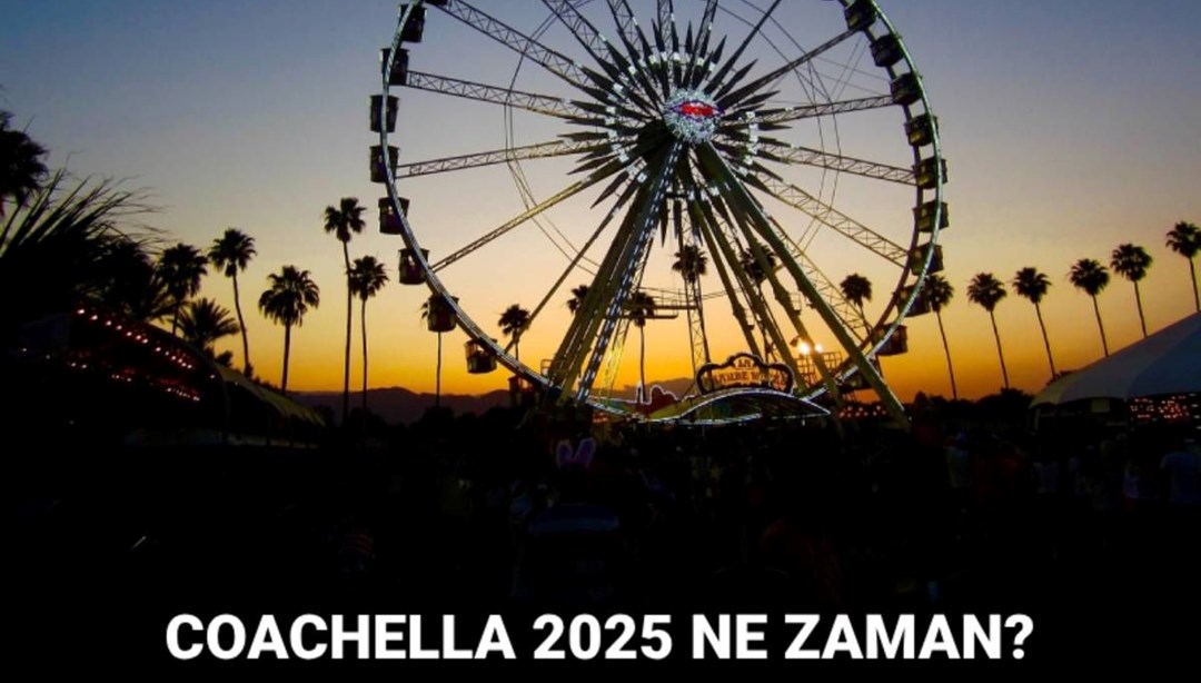 Coachella nedir? Coachella 2025 ne zaman?